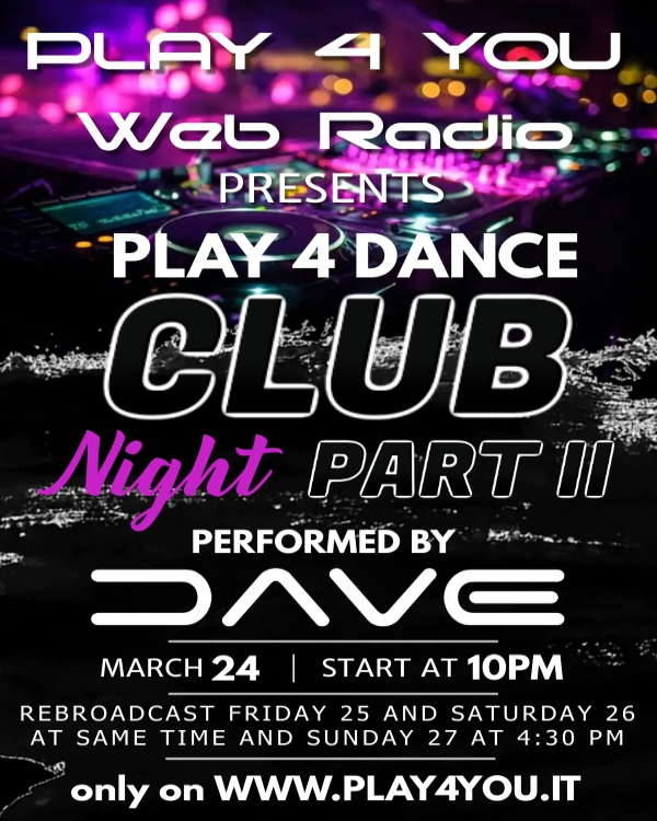 Play 4 DANCE Club Night Part II – Un’altra notte glam by Dj Dave su Play 4 You Web Radio